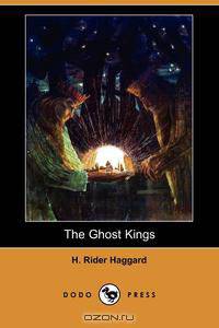 The Ghost Kings (Dodo Press)