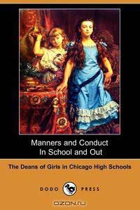 Manners and Conduct in School and Out (Dodo Press)