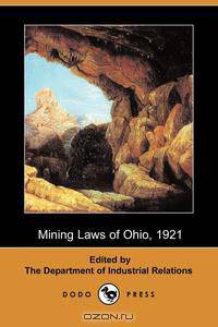 Mining Laws of Ohio, 1921 (Dodo Press)