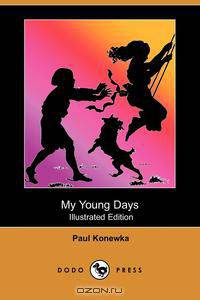 My Young Days (Illustrated Edition) (Dodo Press)