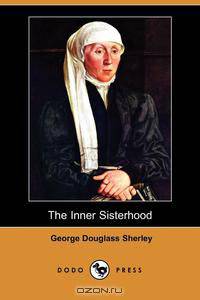 The Inner Sisterhood (Dodo Press)