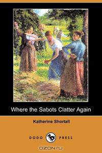 Where the Sabots Clatter Again (Dodo Press)