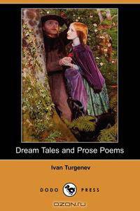 Dream Tales and Prose Poems (Dodo Press)