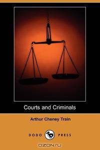 Courts and Criminals (Dodo Press)
