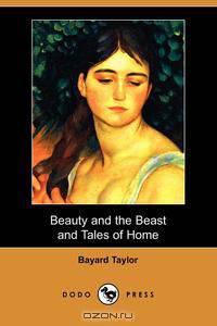 Beauty and the Beast and Tales of Home (Dodo Press)