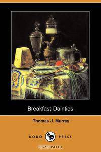 Breakfast Dainties (Dodo Press)