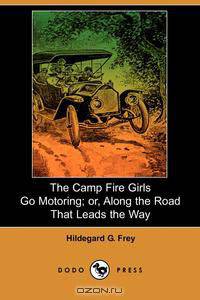 The Camp Fire Girls Go Motoring