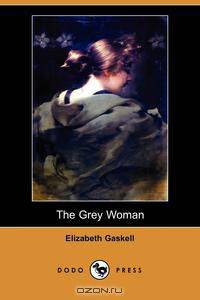 The Grey Woman (Dodo Press)