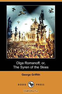 Olga Romanoff; Or, the Syren of the Skies (Dodo Press)