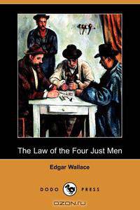 The Law of the Four Just Men (Dodo Press)