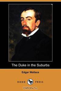The Duke in the Suburbs (Dodo Press)