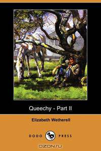 Queechy - Part II (Dodo Press)