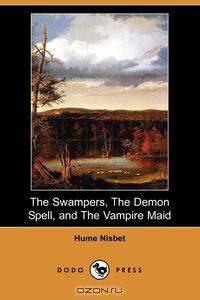 The Swampers, the Demon Spell, and the Vampire Maid (Dodo Press)