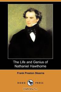 The Life and Genius of Nathaniel Hawthorne (Dodo Press)