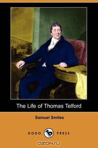 The Life of Thomas Telford (Dodo Press)