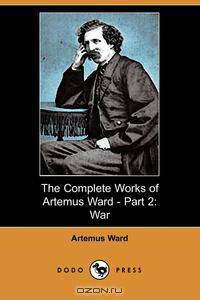 The Complete Works of Artemus Ward - Part 2