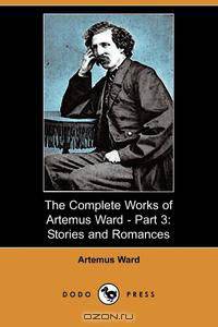 The Complete Works of Artemus Ward - Part 3