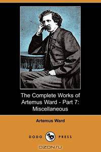 The Complete Works of Artemus Ward - Part 7