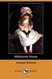 Melbourne House (Dodo Press)