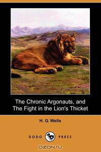 The Chronic Argonauts, and the Fight in the Lion