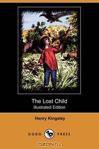 The Lost Child (Illustrated Edition) (Dodo Press)