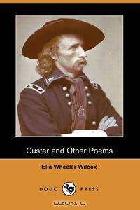 Custer and Other Poems (Dodo Press)