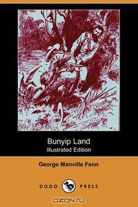 Bunyip Land (Illustrated Edition) (Dodo Press)