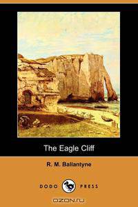 The Eagle Cliff (Dodo Press)