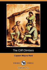 The Cliff Climbers (Dodo Press)