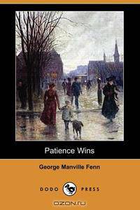 Patience Wins (Dodo Press)