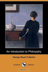 An Introduction to Philosophy (Dodo Press)
