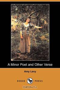 A Minor Poet and Other Verse (Dodo Press)