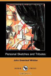 Personal Sketches and Tributes (Dodo Press)