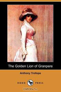 The Golden Lion of Granpere (Dodo Press)