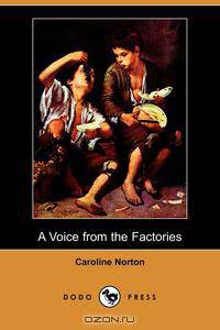 A Voice from the Factories (Dodo Press)