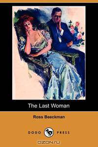 The Last Woman (Dodo Press)