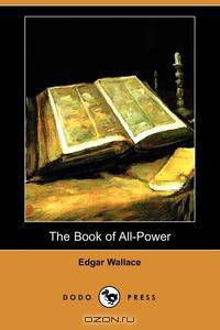 The Book of All-Power (Dodo Press)