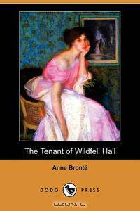 The Tenant of Wildfell Hall (Dodo Press)