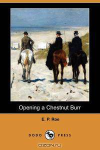 Opening a Chestnut Burr (Dodo Press)