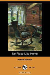 No Place Like Home (Dodo Press)