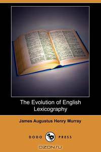 The Evolution of English Lexicography (Dodo Press)