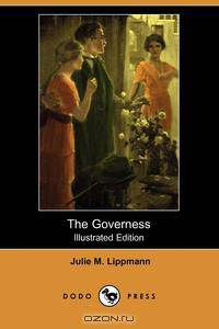 The Governess (Illustrated Edition) (Dodo Press)