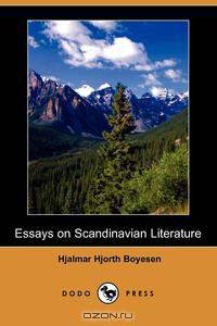 Essays on Scandinavian Literature (Dodo Press)