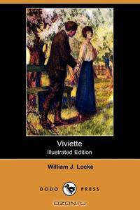 Viviette (Illustrated Edition) (Dodo Press)