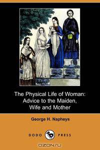 The Physical Life of Woman