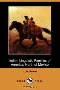 Indian Linguistic Families of America