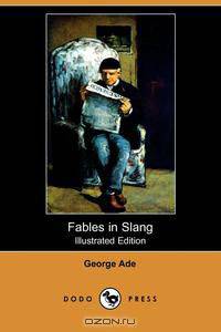 Fables in Slang (Illustrated Edition) (Dodo Press)