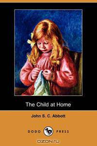 The Child at Home (Dodo Press)