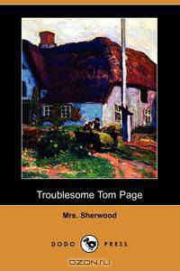 Troublesome Tom Page (Dodo Press)