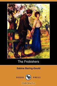 The Frobishers (Dodo Press)